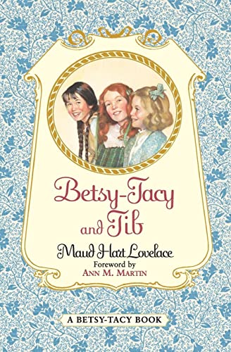 Beispielbild fr Betsy-Tacy and Tib zum Verkauf von Better World Books
