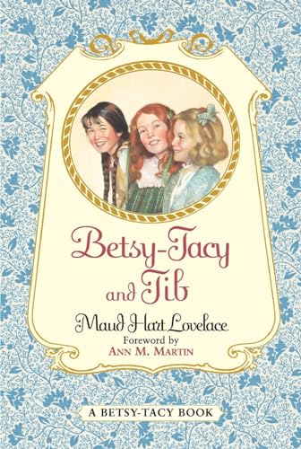 Imagen de archivo de Betsy-Tacy and Tib a la venta por Gulf Coast Books