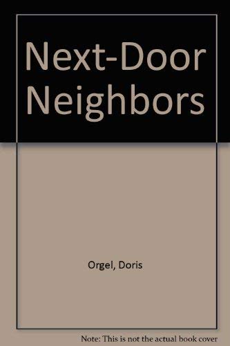 Next-Door Neighbors (9780064401050) by Orgel, Doris