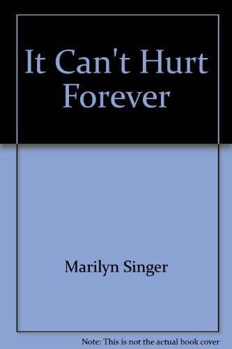 9780064401258: It Can't Hurt Forever
