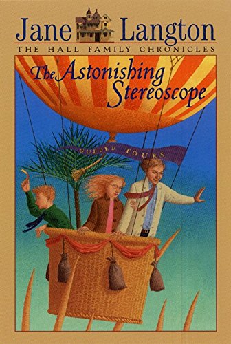 Imagen de archivo de The Astonishing Stereoscope (Hall Family Chronicles, Book 3) a la venta por ZBK Books