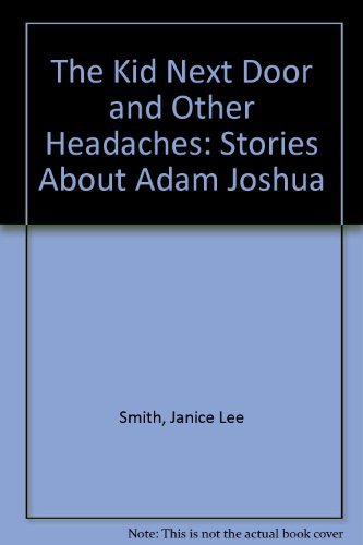 9780064401821: The Kid Next Door and Other Headaches: Stories About Adam Joshua