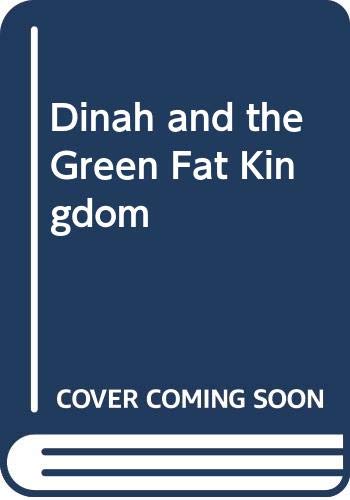 9780064402217: Dinah and the Green Fat Kingdom