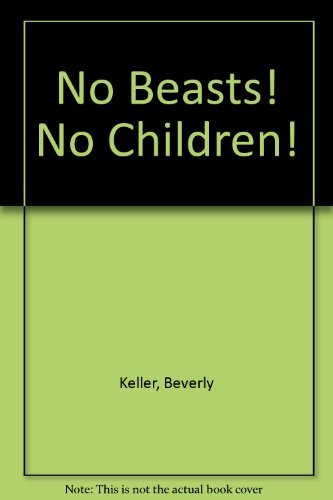 Beispielbild fr No Beasts! No Children! zum Verkauf von ThriftBooks-Atlanta