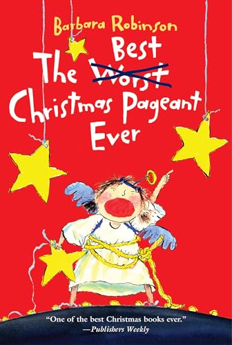 Imagen de archivo de The Best Christmas Pageant Ever: A Christmas Holiday Book for Kids (The Best Ever) a la venta por Jenson Books Inc