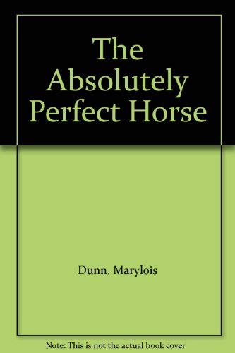9780064402842: Title: The Absolutely Perfect Horse