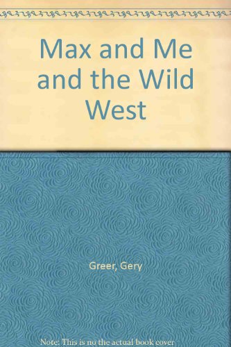 Imagen de archivo de Max and Me and the Wild West a la venta por Gulf Coast Books