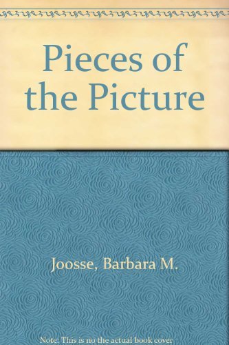 Pieces of the Picture (9780064403108) by Joosse, Barbara M.