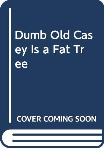 Dumb Old Casey Is a Fat Tree (9780064403467) by Bottner, Barbara