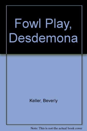 Stock image for Fowl Play, Desdemona for sale by SecondSale