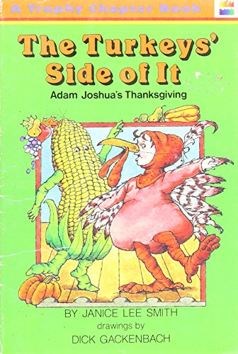 Beispielbild fr The Turkey's Side of It: Adam Joshua's Thanksgiving (A Trophy Chapter Book) zum Verkauf von Wonder Book