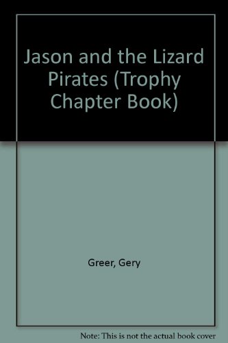 Imagen de archivo de Jason and the Lizard Pirates (Trophy Chapter Book) a la venta por HPB-Red