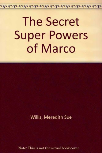 Imagen de archivo de The Secret Super Powers of Marco a la venta por Burm Booksellers