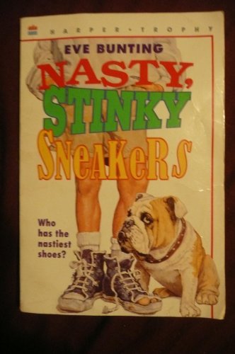 Stock image for Nasty, Stinky Sneakers: Who has the nastiest shoes? for sale by Alf Books