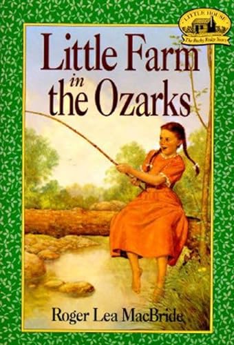 9780064405102: Little Farm in the Ozarks (Rose Years)