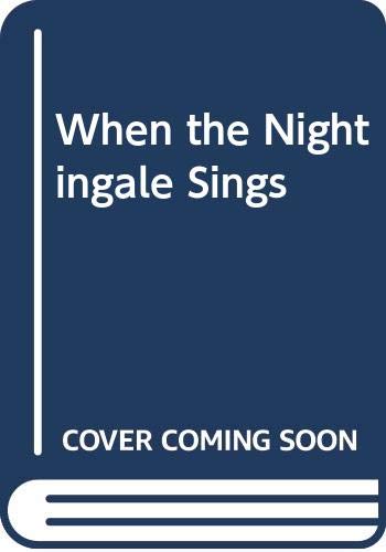 Beispielbild fr When the Nightingale Sings zum Verkauf von Wonder Book