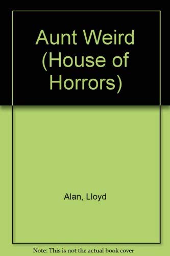 Stock image for Aunt Weird (House of Horrors) for sale by Wonder Book