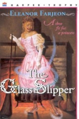 The Glass Slipper (9780064405614) by Farjeon, Eleanor