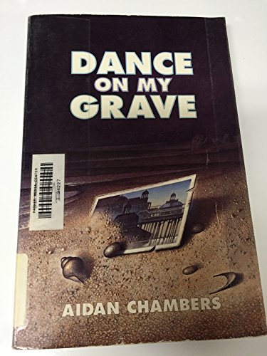 9780064405799: Dance on My Grave: A Life and a Death in Four Parts