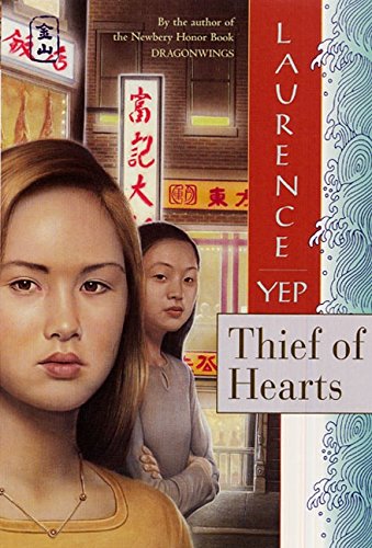 Thief of Hearts (Golden Mountain Chronicles, 1995) (9780064405911) by Yep, Laurence