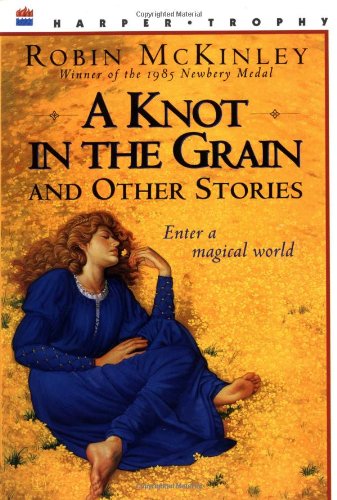 9780064406048: A Knot in the Grain and Other Stories
