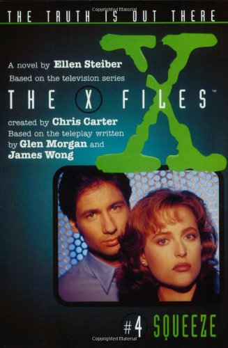 Squeeze (The X-Files, No. 4) (9780064406215) by Steiber, Ellen; Williams, Steven