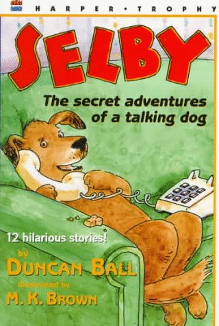Stock image for Selby Scrambled : The Secret Adventures of a Talking Dog for sale by Better World Books