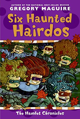 Stock image for Six Haunted Hairdos (Hamlet Chronicles) for sale by SecondSale