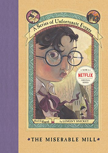 Beispielbild fr The Miserable Mill (A Series of Unfortunate Events - Book the Fourth) zum Verkauf von Faith In Print