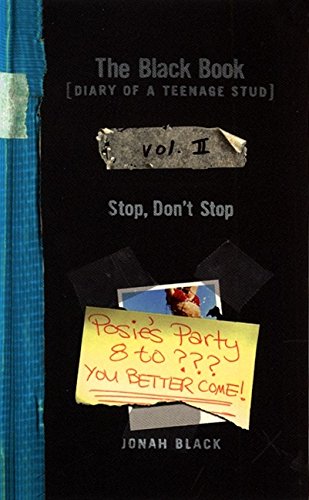 The Black Book: Diary of a Teenage Stud, Vol. II: Stop, Don't Stop - Black, Jonah