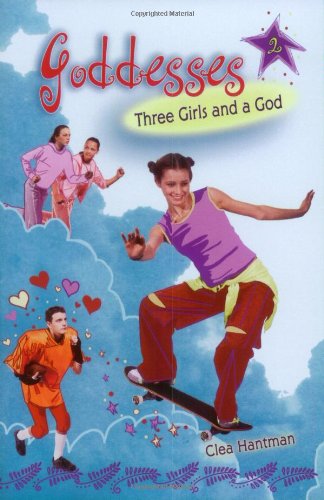 Beispielbild fr Three Girls and a God (Goddesses, No. 2) zum Verkauf von Once Upon A Time Books