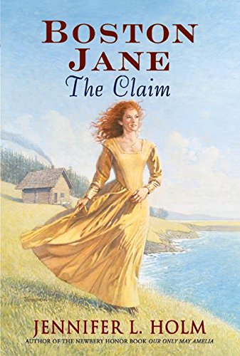 Boston Jane: The Claim (9780064408820) by Holm, Jennifer L.