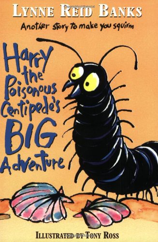 9780064409254: Harry the Poisonous Centipede's Big Adventure: Another Story to Make You Squirm
