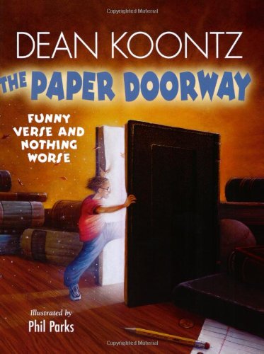 The Paper Doorway: Funny Verse and Nothing Worse (9780064409841) by Koontz, Dean