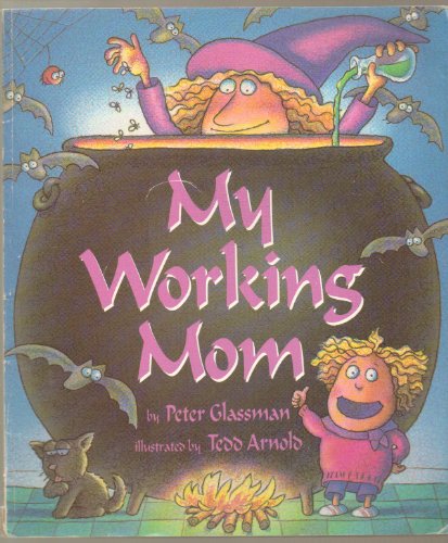 My Working Mom (9780064410335) by Glassman, Peter