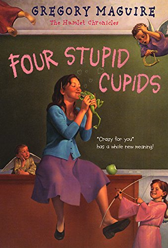 9780064410724: Four Stupid Cupids (Hamlet Chronicles)