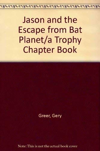 Stock image for Jason and the Escape from Bat Planet/a Trophy Chapter Book for sale by Wonder Book