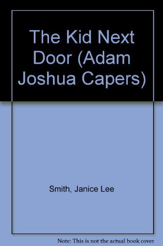 Stock image for The Kid Next Door and Other Headaches: More Stories About Adam Joshua (Adam Joshua Capers) for sale by SecondSale