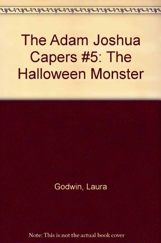 Stock image for The Halloween Monster: and Other Stories About Adam Joshua (Adam Joshua Capers) for sale by Ergodebooks