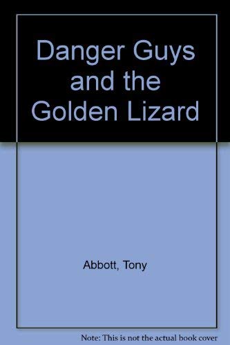 Stock image for Danger Guys and the Golden Lizard for sale by Ergodebooks