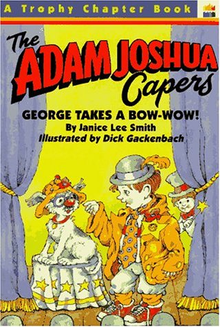 George Takes a Bow-Wow! (THE ADAM JOSHUA CAPERS, NO 6) (9780064420235) by Smith, Janice Lee