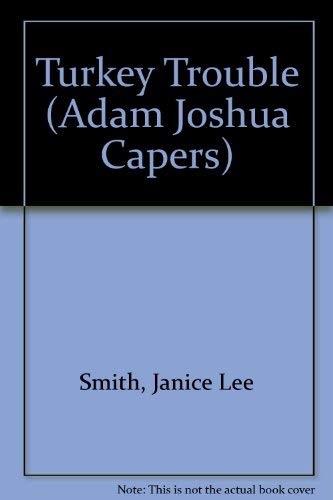 Turkey Trouble (Adam Joshua Capers) (9780064420242) by Smith, Janice Lee