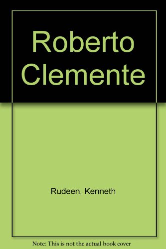 9780064420419: Roberto Clemente