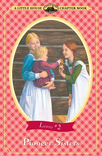 Beispielbild fr Pioneer Sisters (Little House Chapter Book) (Little House Chapter Book, 2) zum Verkauf von SecondSale