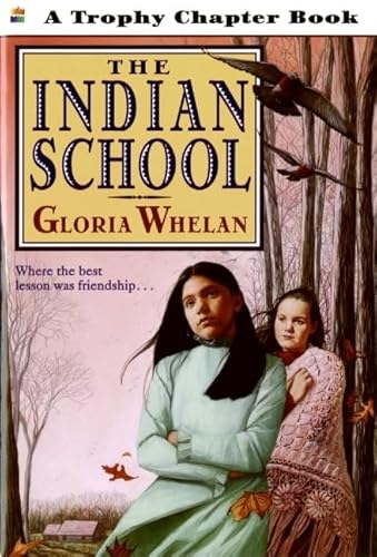 9780064420563: The Indian School (Trophy Chapter Book)