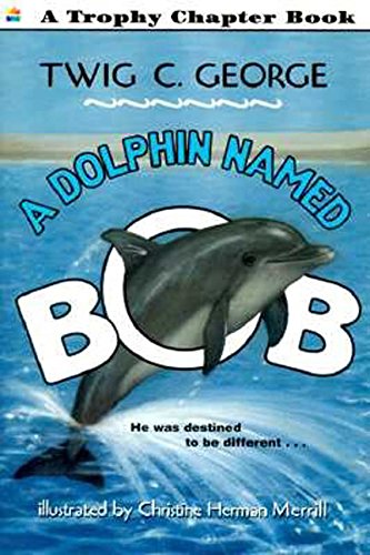 Imagen de archivo de A Dolphin Named Bob (Trophy Chapter Books (Paperback)) a la venta por HPB-Emerald