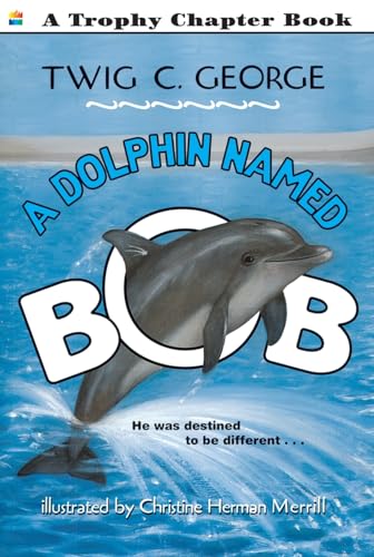 Stock image for A Dolphin Named Bob (Trophy Chapter Books (Paperback)) for sale by Wonder Book