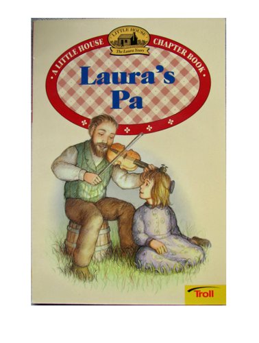 Stock image for Laura's Pa (Little House Chapter Book) for sale by Once Upon A Time Books