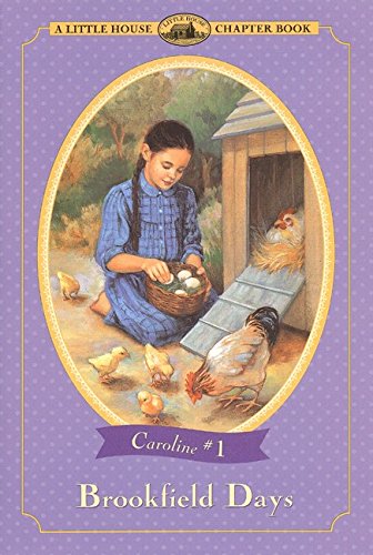 Stock image for Brookfield Days (A Little House Chapter Book; Caroline #1) for sale by Reliant Bookstore