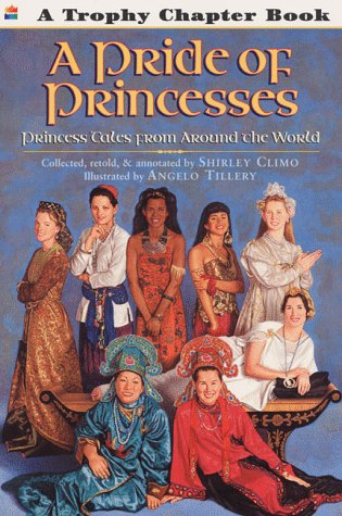 Beispielbild fr A Pride of Princesses: Princess Tales from Around the World zum Verkauf von Wonder Book
